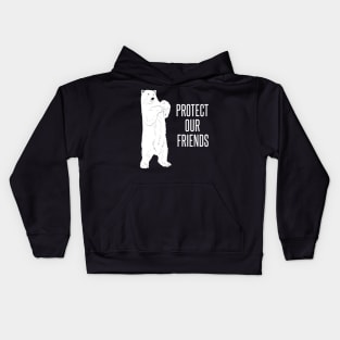 Protect our friends polar bears Kids Hoodie